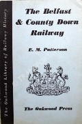 Book cover of The Belfast & County Down Railway by PATTERSON, Edward M.